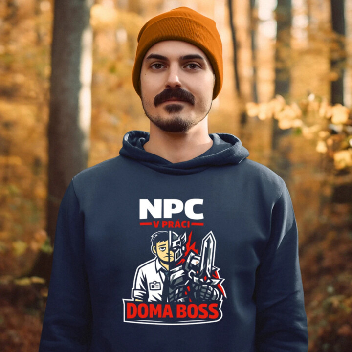 NPC v práci, doma boss  - pánska mikina s potlačou
