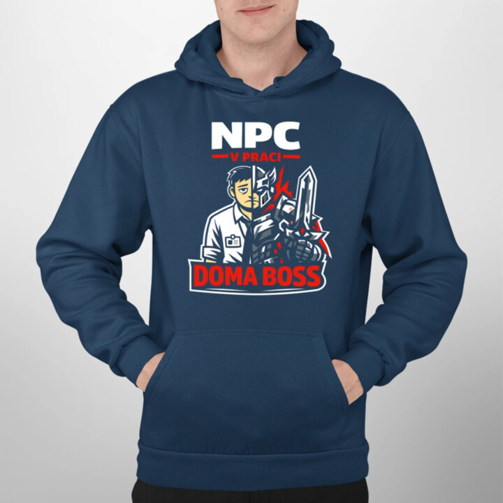 NPC v práci, doma boss  - pánska mikina s potlačou