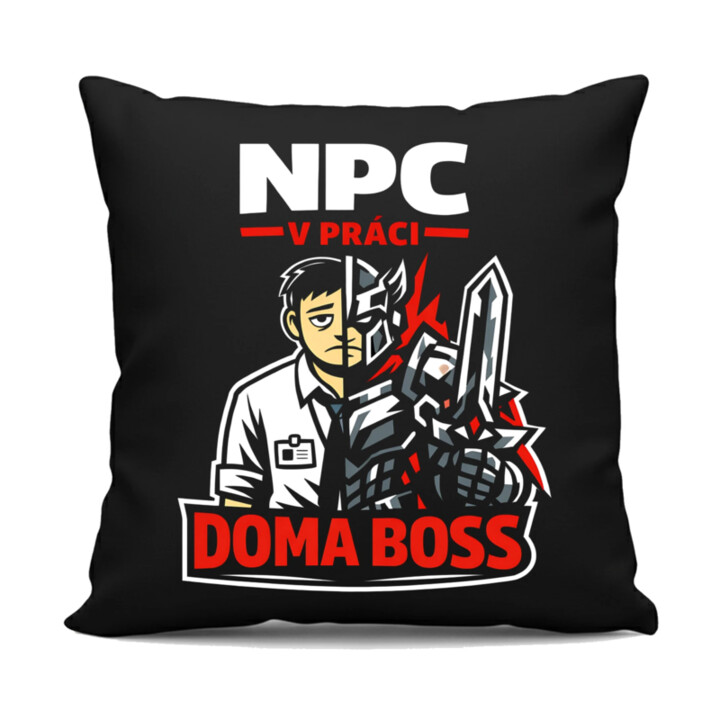 NPC v práci, doma boss - čierny vankúš s potlačou