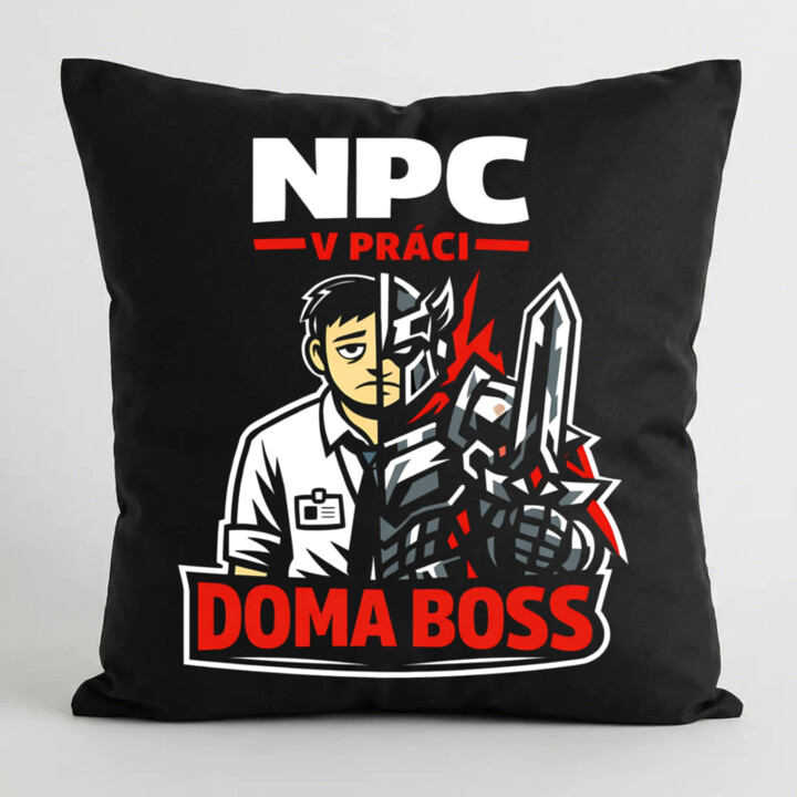 NPC v práci, doma boss - čierny vankúš s potlačou