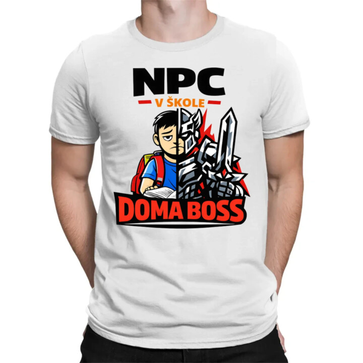 NPC v škole, doma boss - pánske tričko s potlačou