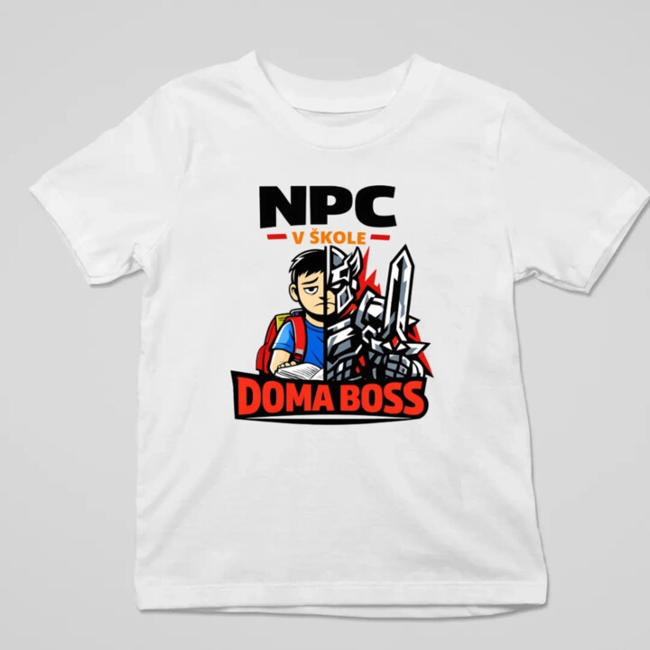 NPC v škole, doma boss - detské tričko s potlačou