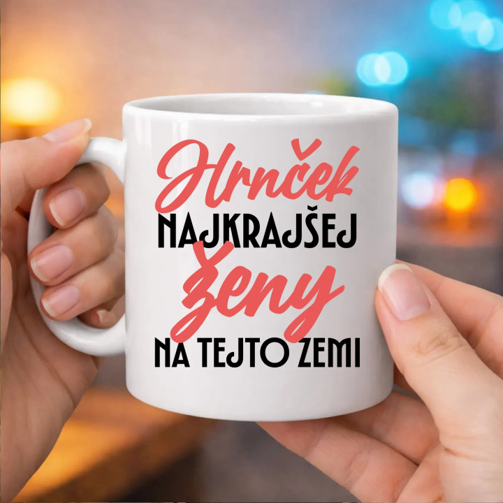 Hrnček najkrajšej ženy na tejto zemi - keramický hrnček s potlačou
