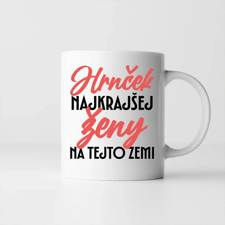 Hrnček najkrajšej ženy na tejto zemi - keramický hrnček s potlačou