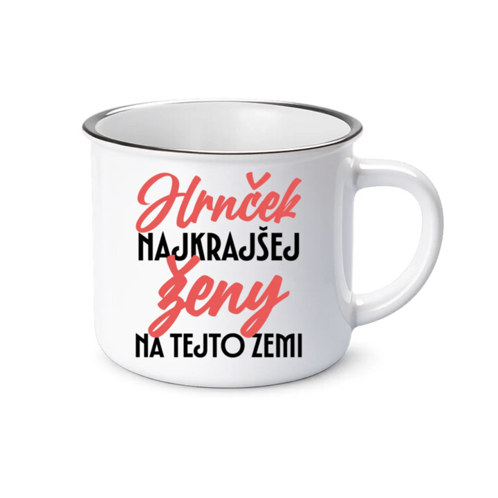 Hrnček najkrajšej ženy na tejto zemi  - smaltovaný hrnček s potlačou