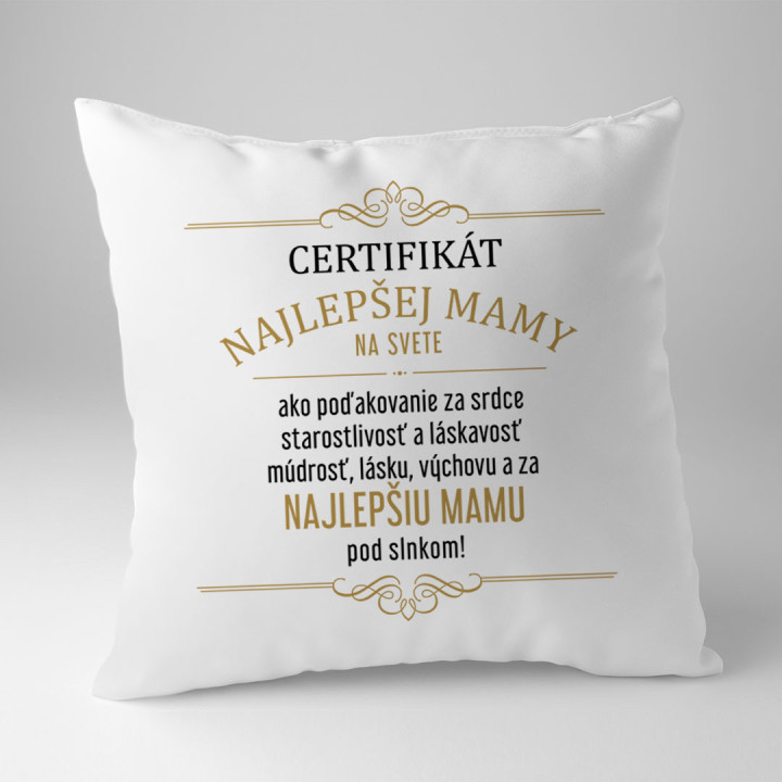 Certifikát najlepšej mamy na svete - vankúš s potlačou