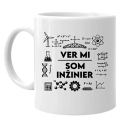 Ver mi, som inžinier - keramický hrnček s potlačou
