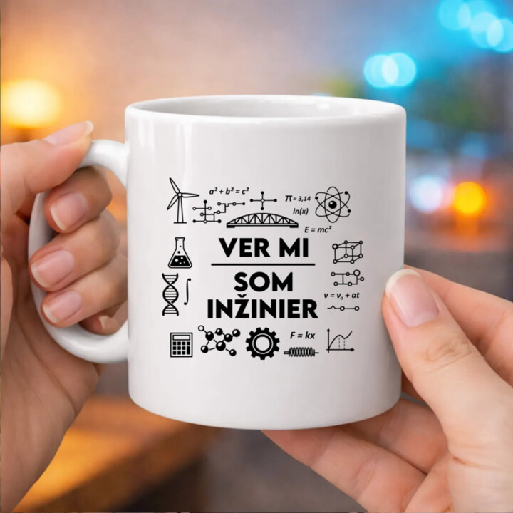 Ver mi, som inžinier - keramický hrnček s potlačou