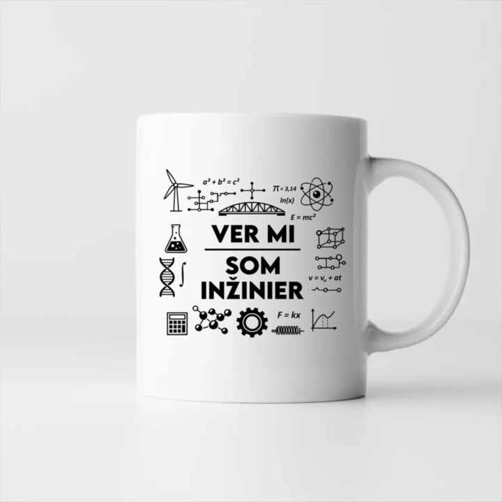 Ver mi, som inžinier - keramický hrnček s potlačou
