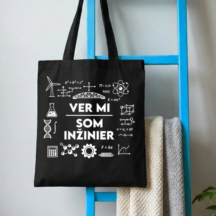 Ver mi, som inžinier - taška s potlačou