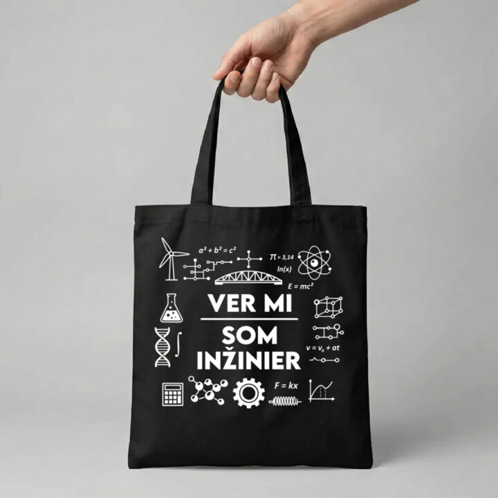 Ver mi, som inžinier - taška s potlačou