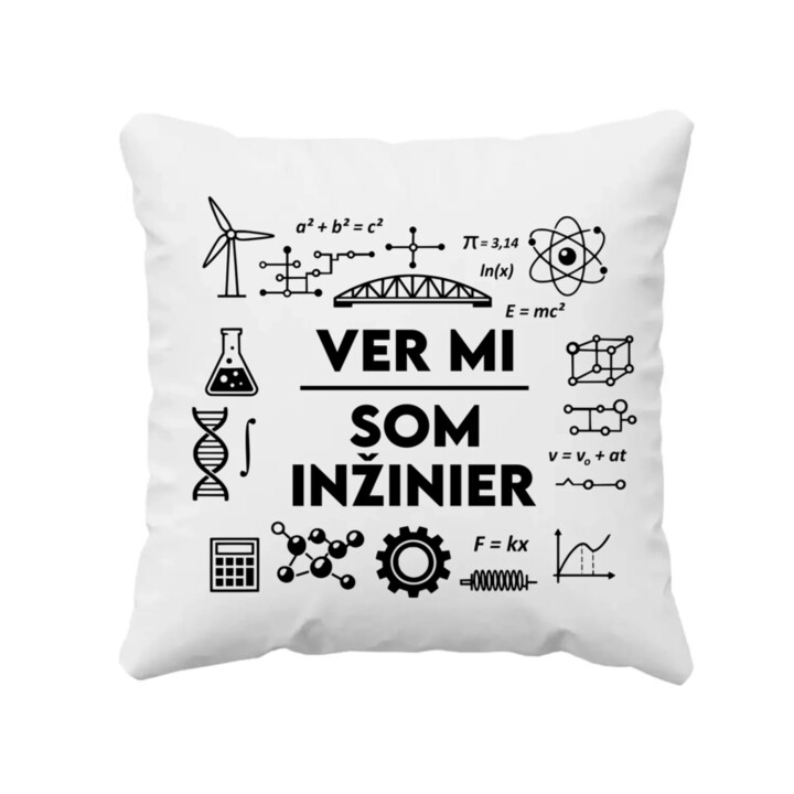 Ver mi, som inžinier - vankúš s potlačou