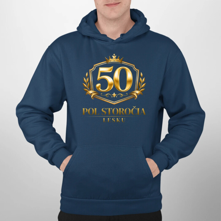 50 – pol storočia lesku  - pánska mikina s potlačou