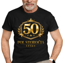 50 – pol storočia lesku - pánske tričko s potlačou