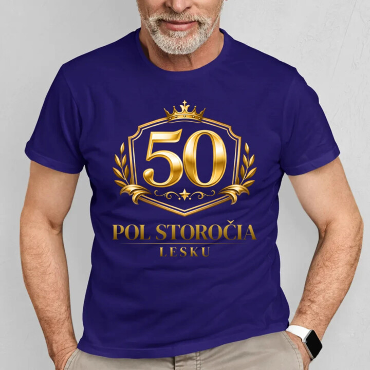 50 – pol storočia lesku - pánske tričko s potlačou