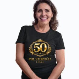 50 – pol storočia lesku - dámske tričko s potlačou