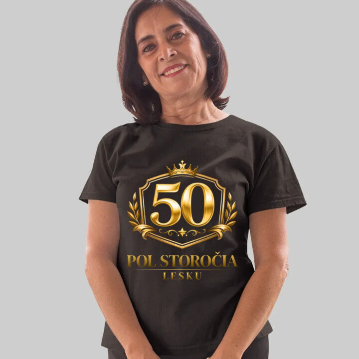 50 – pol storočia lesku - dámske tričko s potlačou