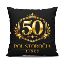 50 – pol storočia lesku - čierny vankúš s potlačou
