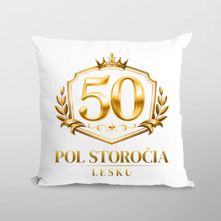 50 – pol storočia lesku - vankúš s potlačou