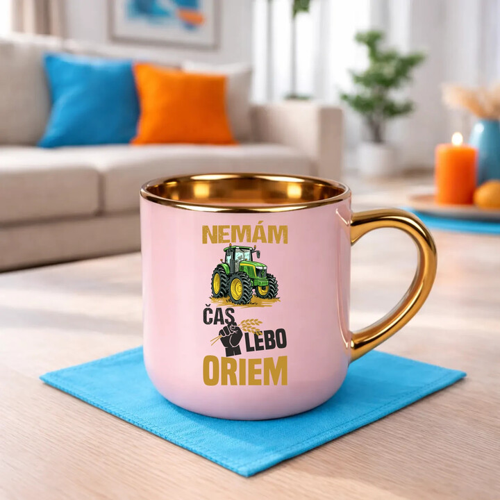 Nemám čas, lebo oriem - Elegantný hrnček na darček