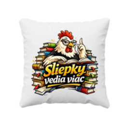 Sliepky vedia viac - vankúš s potlačou