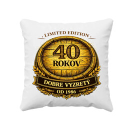 Limited edition 40 rokov - dobre vyzretý - od 1986 - vankúš s potlačou