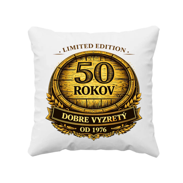 Limited edition 50 rokov - dobre vyzretý - od 1976 - vankúš s potlačou