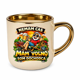  Nemám čas, mám voľno - som dôchodca - Elegantný hrnček na darček