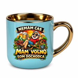  Nemám čas, mám voľno - som dôchodca – Elegantný hrnček na darček