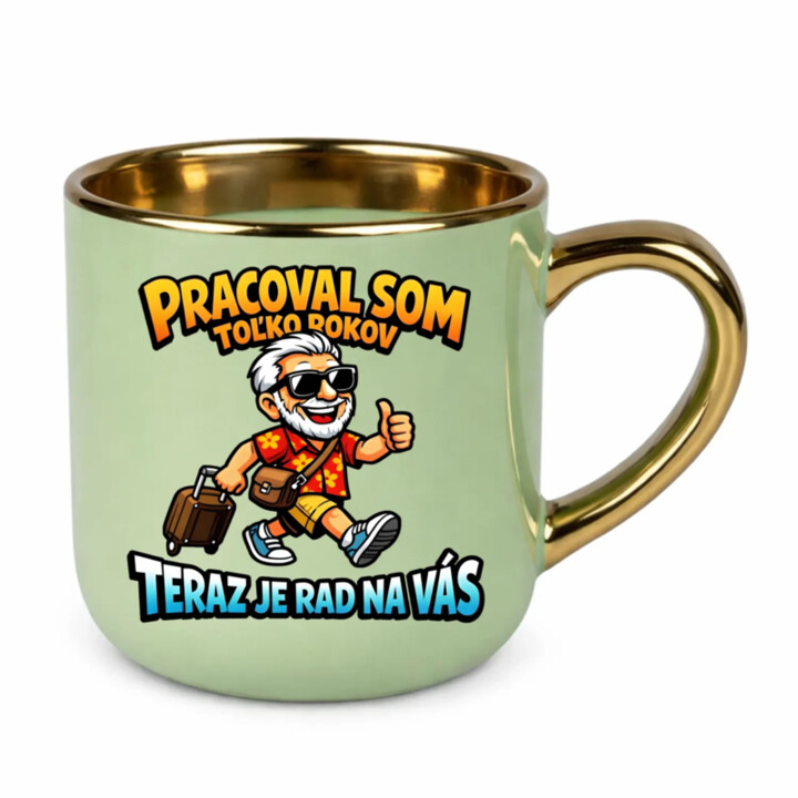 Pracoval som toľko rokov, teraz je rad na vás – Elegantný hrnček na darček