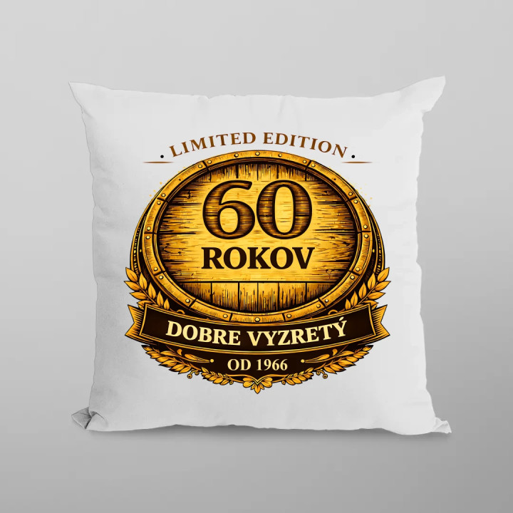 Limited edition 60 rokov - dobre vyzretý - od 1966 - vankúš s potlačou