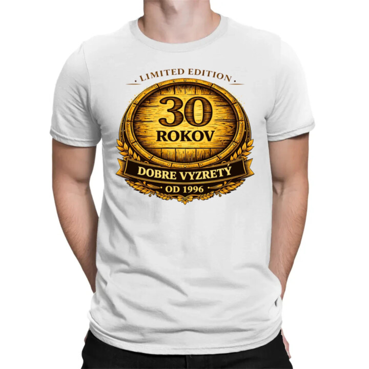 Limited edition 30 rokov - dobre vyzretý - od 1996 - pánske tričko s potlačou
