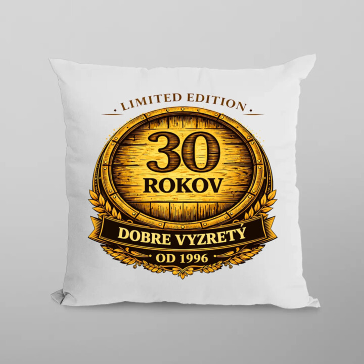 Limited edition 30 rokov - dobre vyzretý - od 1996 - vankúš s potlačou