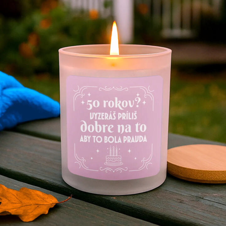 50 rokov? Vyzeráš príliš dobre na to, aby to bola pravda - vonná sviečka ako darček