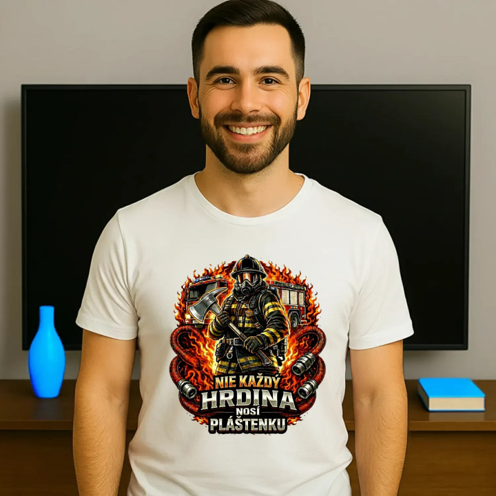 Nie každý hrdina nosí pláštenku - Hasič - pánske tričko s potlačou