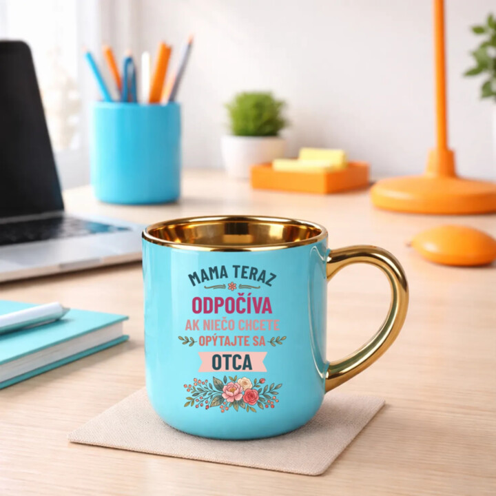 Mama teraz odpočíva, ak niečo chcete, opýtajte sa otca – Elegantný hrnček na darček
