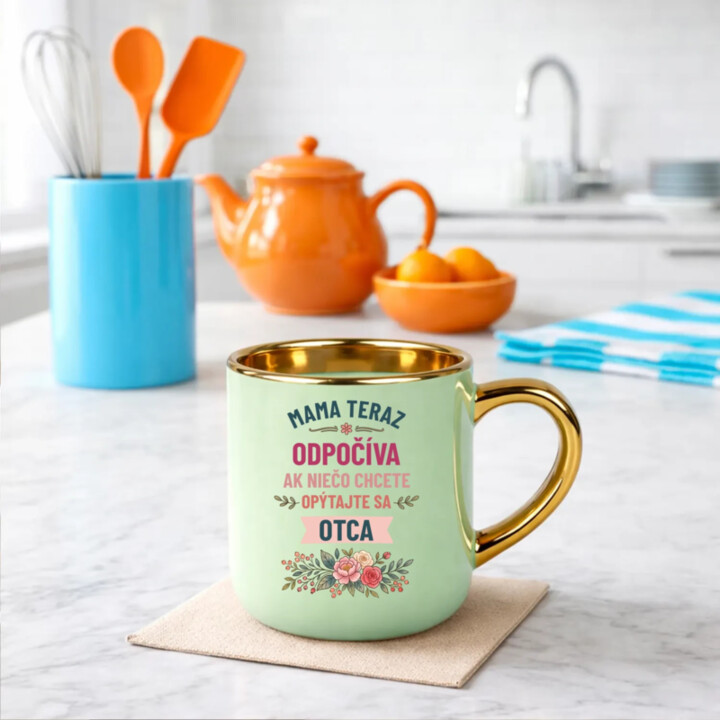 Mama teraz odpočíva, ak niečo chcete, opýtajte sa otca – Elegantný hrnček na darček
