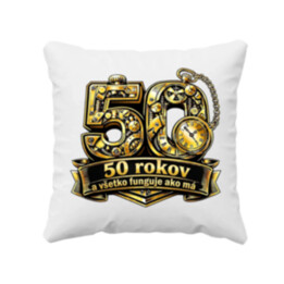 50 rokov a všetko funguje ako má - vankúš s potlačou
