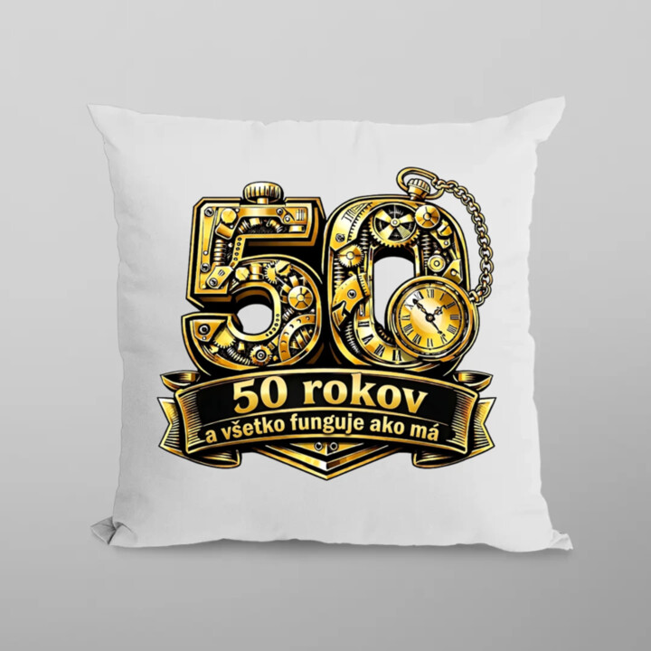 50 rokov a všetko funguje ako má - vankúš s potlačou