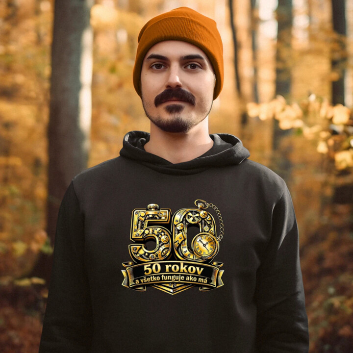50 rokov a všetko funguje ako má  - pánska mikina s potlačou