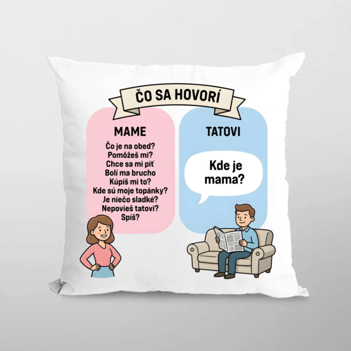 Čo sa hovorí mame - vankúš s potlačou