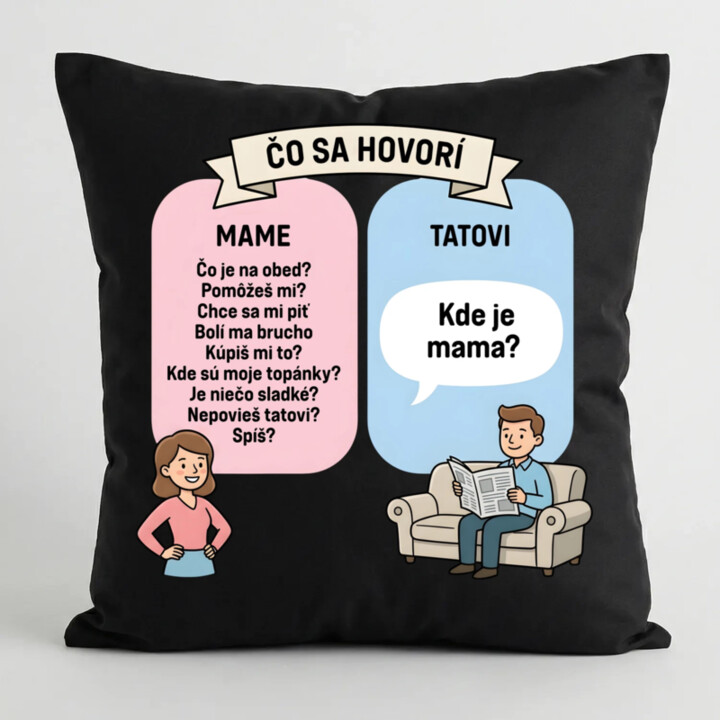 Čo sa hovorí mame - čierny vankúš s potlačou