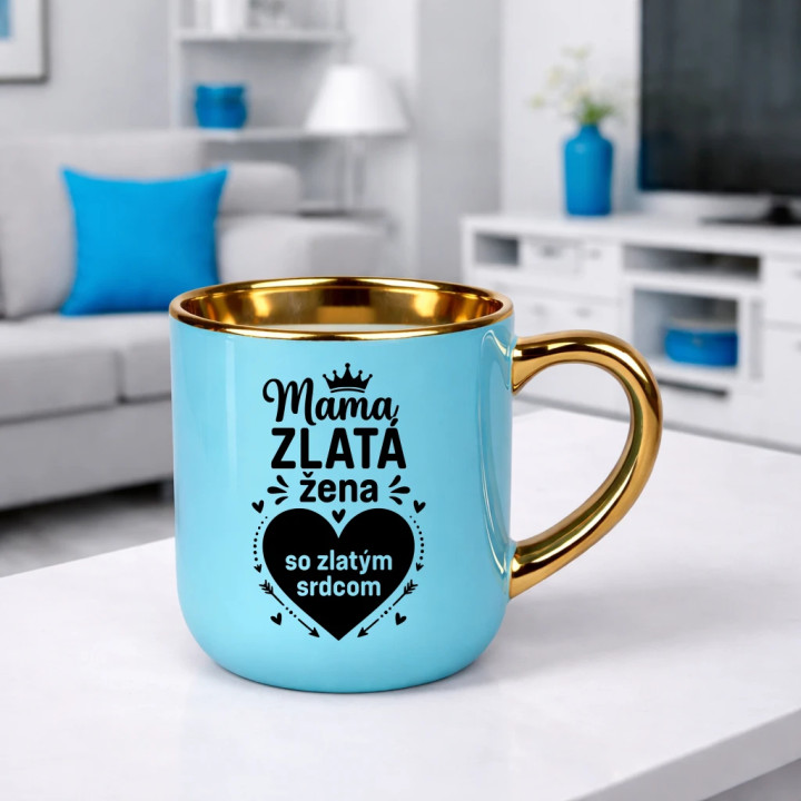 Mama - zlatá žena so zlatým srdcom – elegantný hrnček na darček