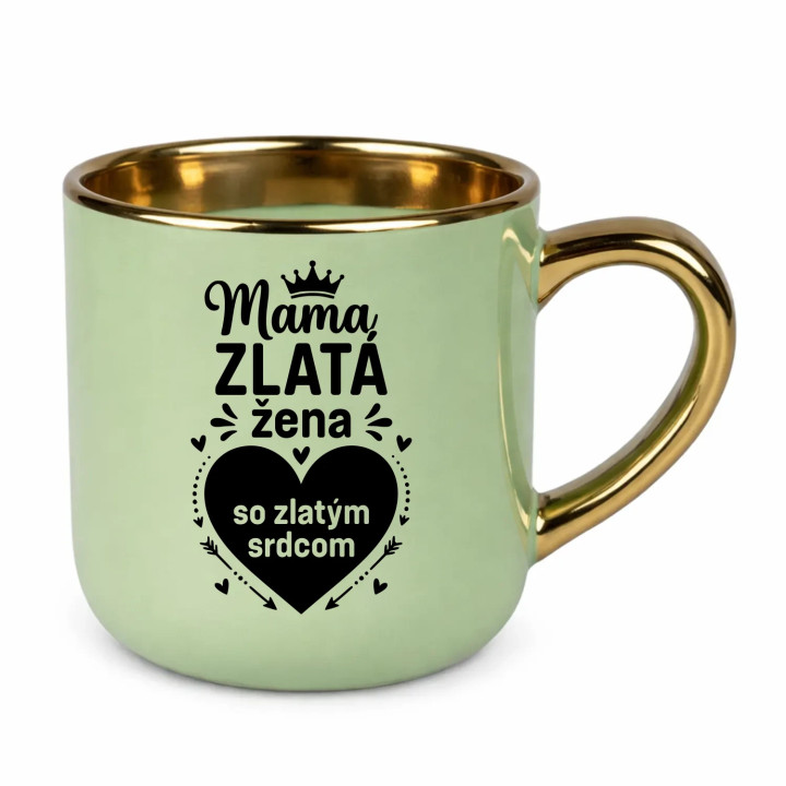Mama - zlatá žena so zlatým srdcom – elegantný hrnček na darček