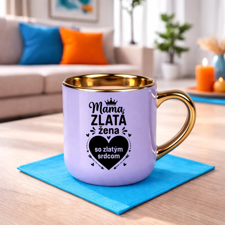Mama - zlatá žena so zlatým srdcom – elegantný hrnček na darček