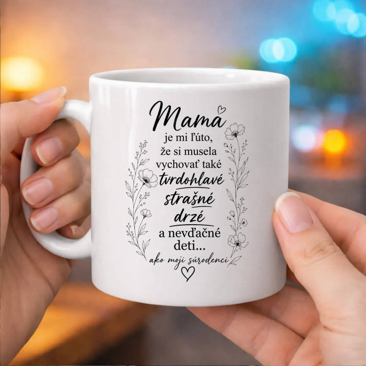 Mama, je mi ľúto - keramický hrnček s potlačou