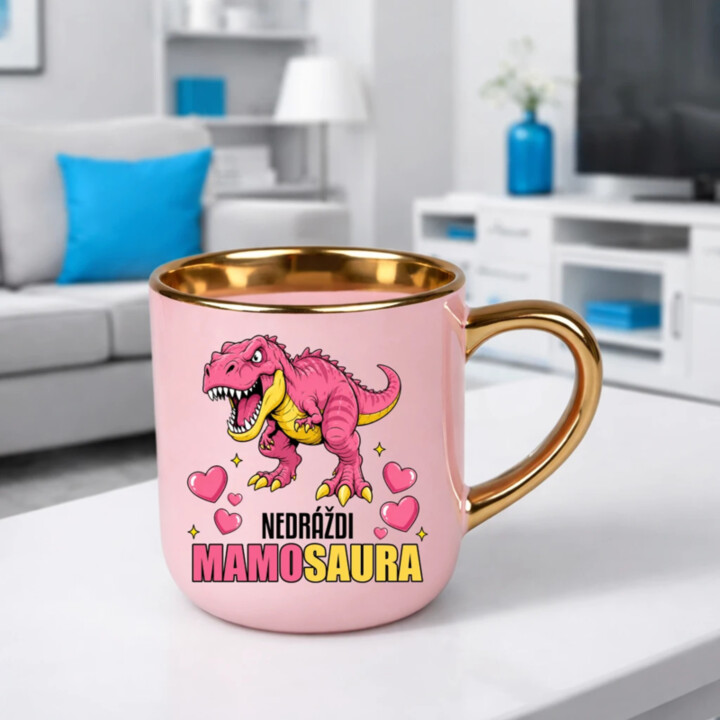 Nedráždi mamosaura – Elegantný hrnček na darček