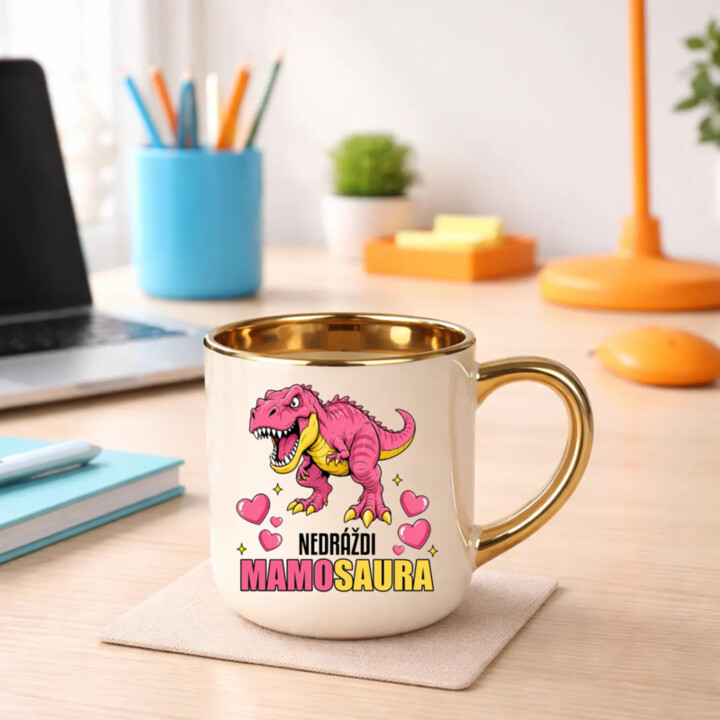 Nedráždi mamosaura – Elegantný hrnček na darček