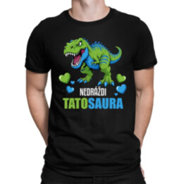 Nedráždi tatosaura - pánske tričko s potlačou