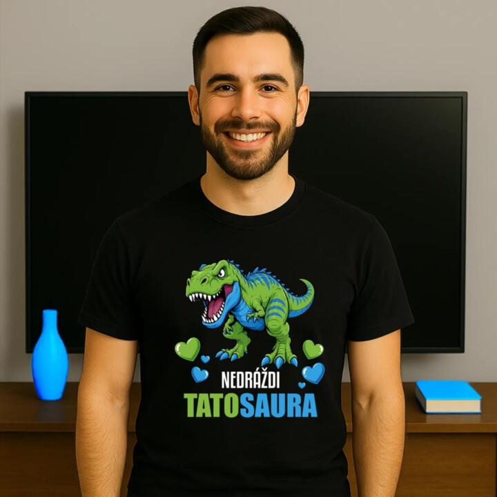 Nedráždi tatosaura - pánske tričko s potlačou